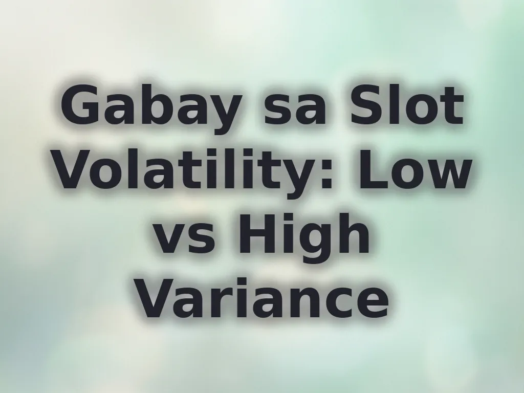 Gabay sa Slot Volatility